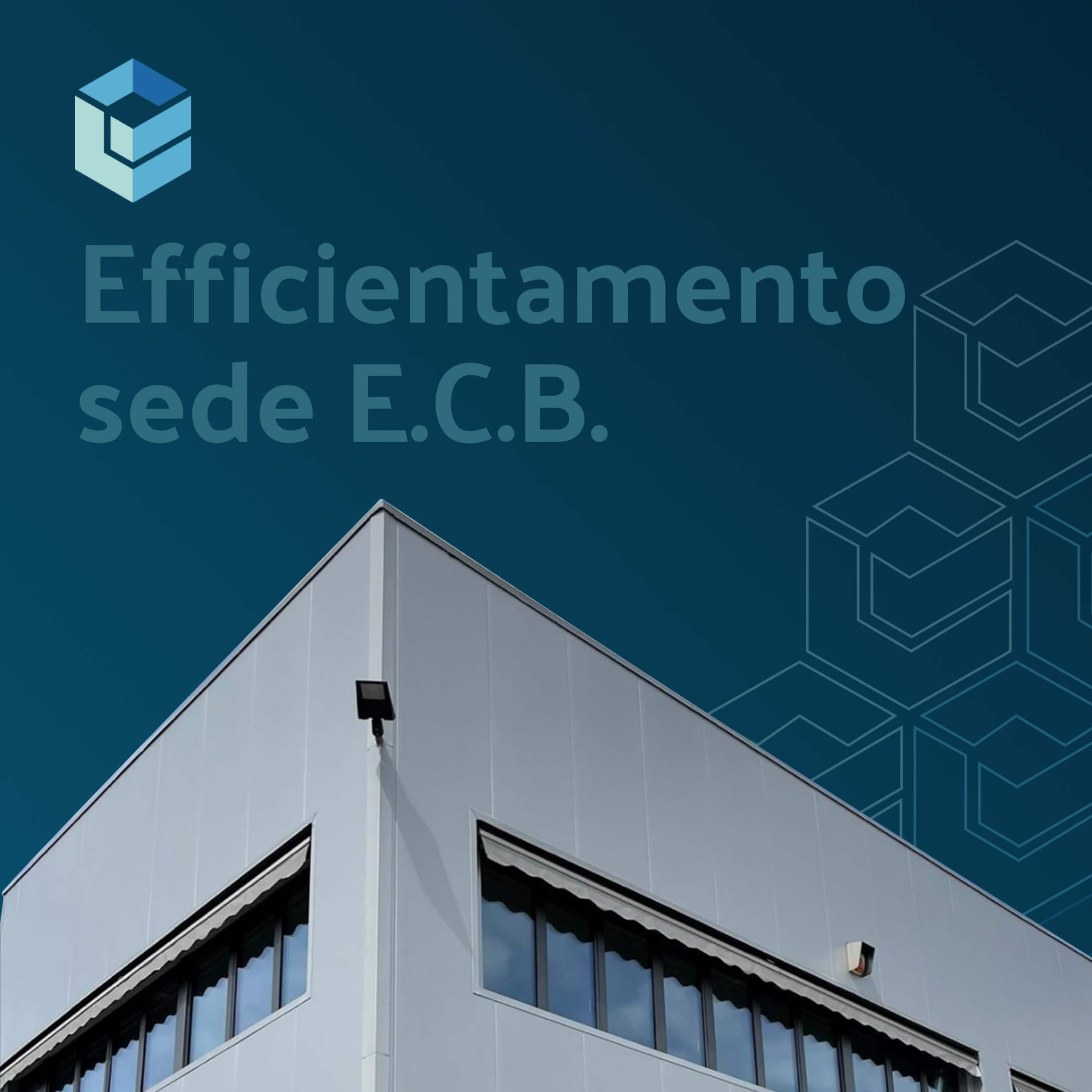 Efficientamento energetico della sede operativa di E.C.B.